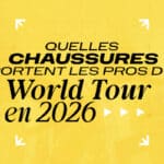 Quelles chaussures sont portées dans le peloton WorldTour en 2026 ?